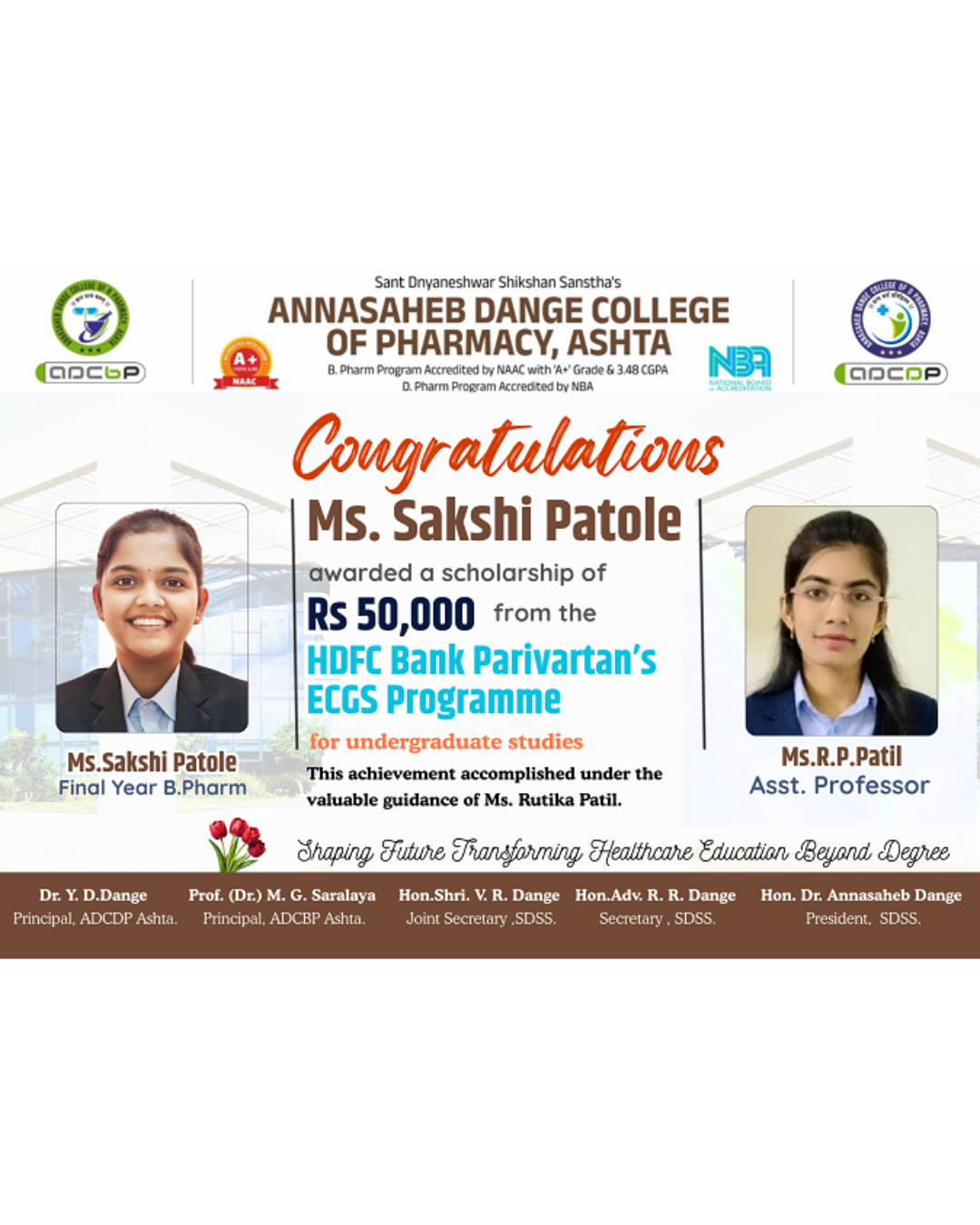 Ms. Sakshi Patole has been awarded a scholarship of Rs 50,000 from the HDFC Bank Parivartan’s ECGS Programme for her undergraduate studies